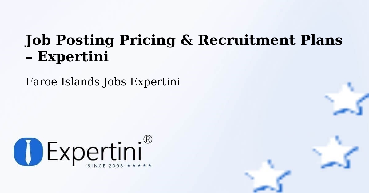 Job Posting Pricing & Recruitment Plans – Saltnes - Saltnes, Faroe Islands Jobs Expertini